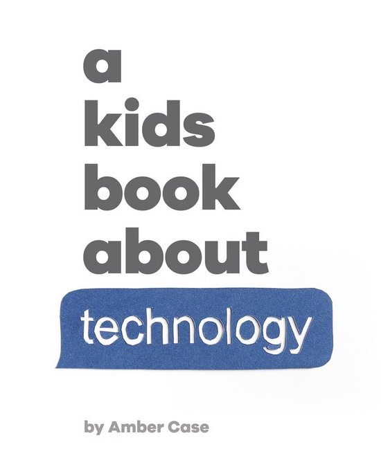 A Kids Book - A Kids Book About Technology - cover