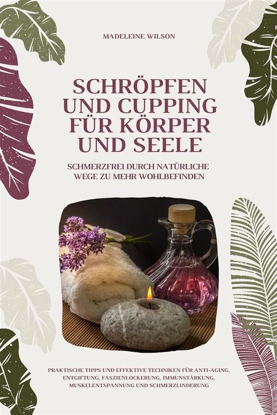 Schröpfen und Cupping für Körper und Seele: Schmerzfrei d ... - cover