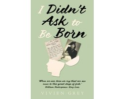 I Didn’t Ask To Be Born