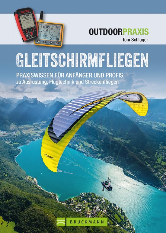 Gleitschirmfliegen: Praxiswissen für Anfänger & Profis zu  ... - cover