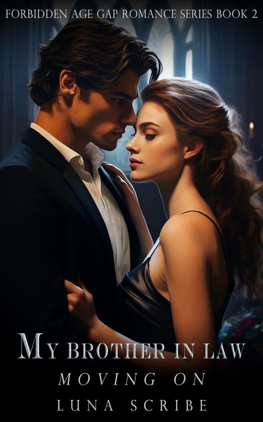 Forbidden Age Gap Romance Series 2 - My Brother In Law