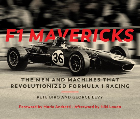 F1 Mavericks The Men and Machines that Revolutionized Formul ... - cover