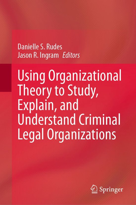 Law and Criminology (R0) - Using Organizational Theory to St ... - cover