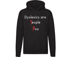Dyslexics are Teople (people) Poo (too) Hoodie - Dyslexics - humor - grappig - letter - lezen