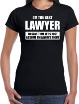 I'm the best lawyer - always right t-shirt zwart dames - Cadeau verjaardag t-shirt advocaat - kado voor advocaten M