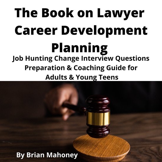 Book on Lawyer Career Development Planning, The, Brian Mahoney