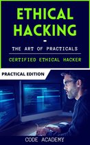 Ethical Hacking : The Art of Practicals