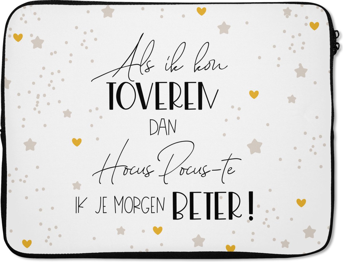 Laptophoes 17 inch - Beterschap - Quote - Sterren - Toveren - Laptop sleeve - Binnenmaat 41x28 cm - Zwarte achterkant