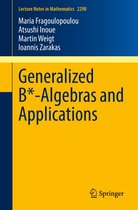 Lecture Notes in Mathematics 2298 - Generalized B*-Algebras and Applications