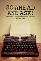 Go Ahead and Ask! Volume Two, (Interviews about Screenwriting and Pie)