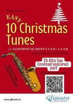 10 Easy Christmas Tunes - Saxophone Quartet 5 - Eb Alto Saxophone (instead Soprano) part of "10 Easy Christmas Tunes" for Sax Quartet