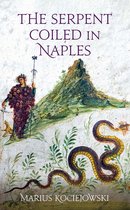 Armchair Traveller - The Serpent Coiled in Naples