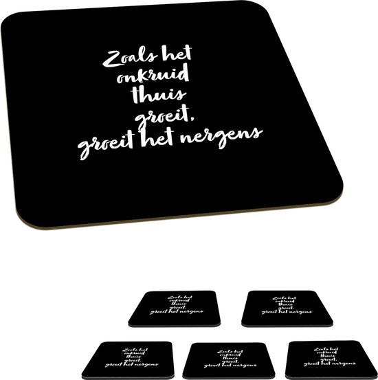 Foto: Onderzetters voor glazen quotes zoals het onkruid thuis groeit groeit het nergens tekst tuin 10x10 cm glasonderzetters 6 stuks