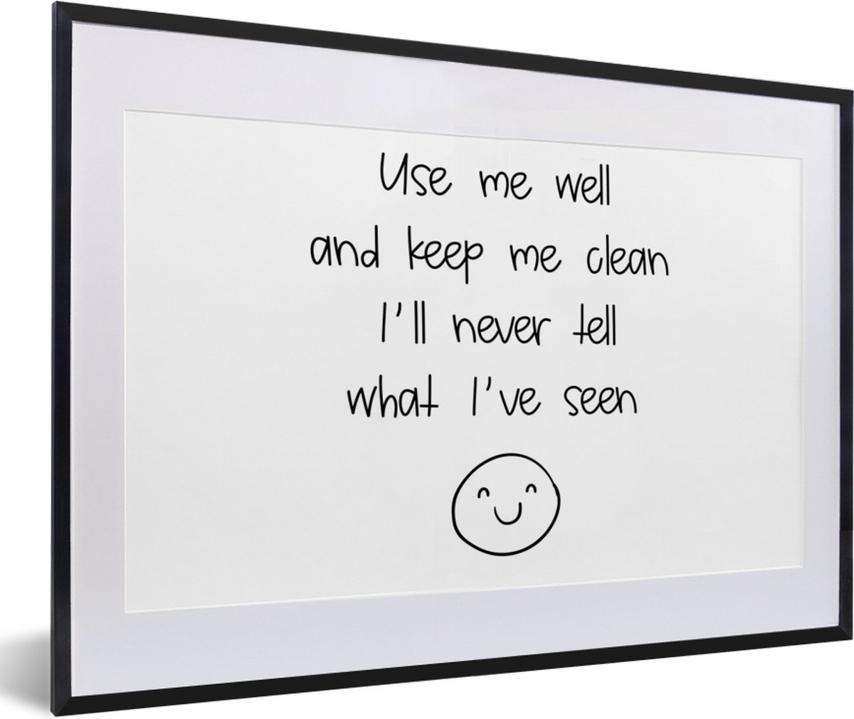 Fotolijst incl. Poster - Spreuken - Quotes - Use me well and keep me ...