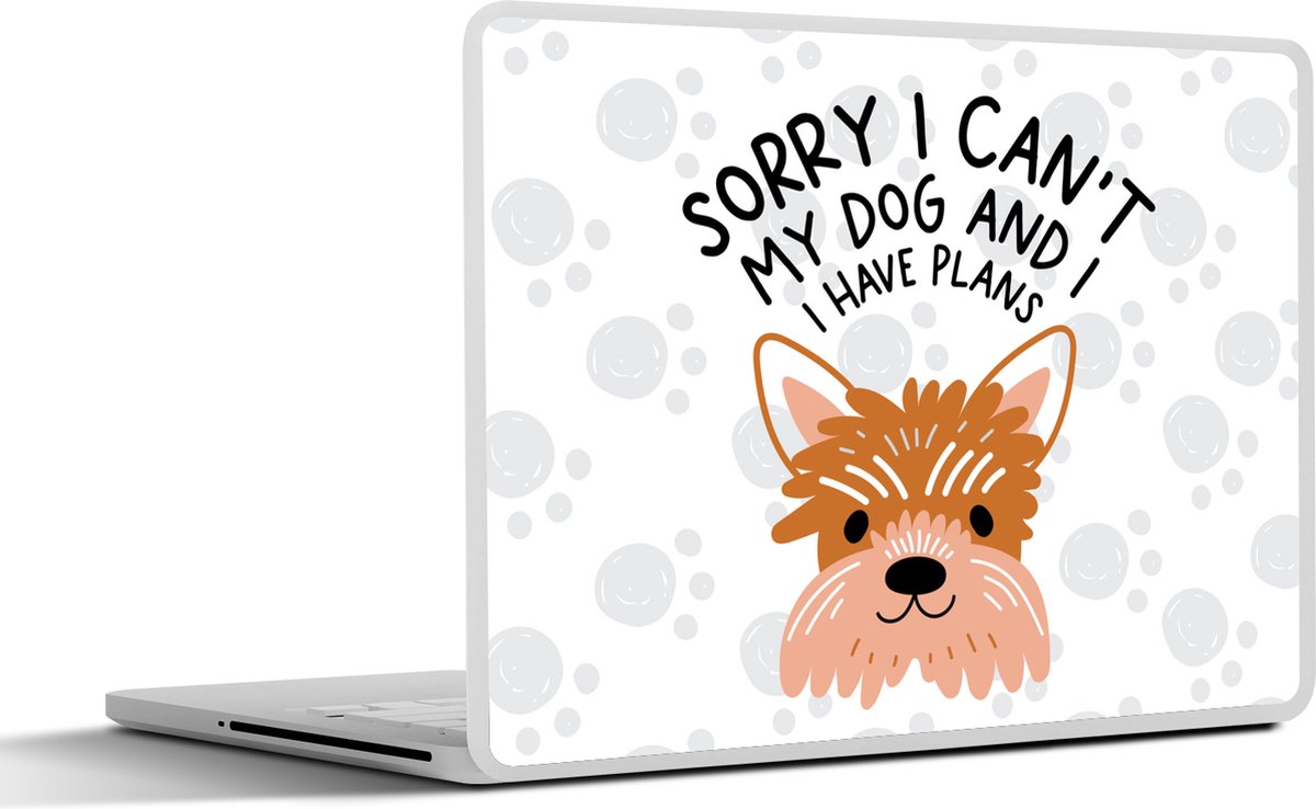 Laptop sticker - 12.3 inch - Quotes - Spreuken - Sorry I can't my dog and I have plans - Honden - 30x22cm - Laptopstickers - Laptop skin - Cover
