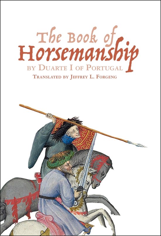 Armour and Weapons- The Book of Horsemanship by Duarte I of  ... - cover