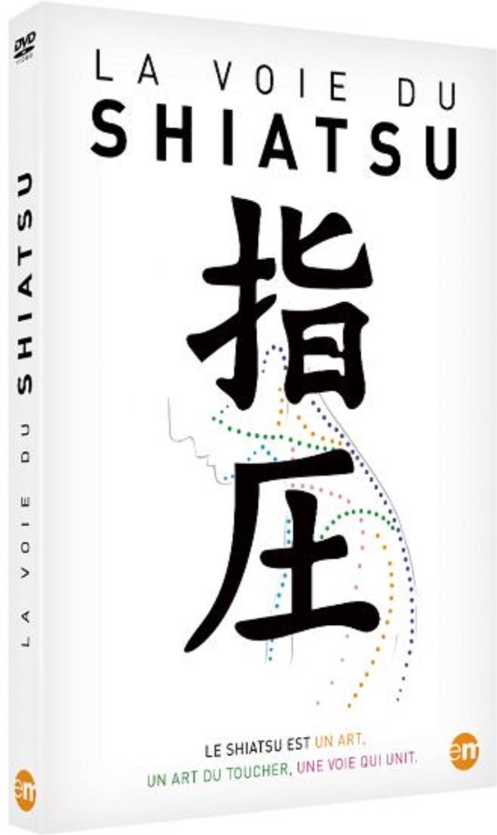 La Voie du Shiatsu (+ livre 116 pages)