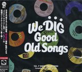 We Dig! Good Old Songs