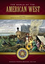 Daily Life Encyclopedias - The World of the American West