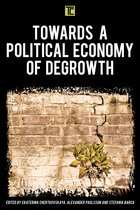 Transforming Capitalism- Towards a Political Economy of Degrowth