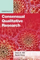 Essentials of Qualitative Methods- Essentials of Consensual Qualitative Research