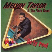Melvin Taylor & The Slack Band - Dirty Pool (LP)