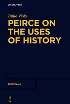 Peirceana4- Peirce on the Uses of History