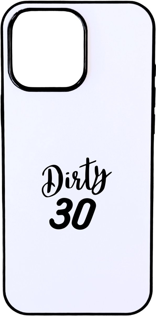 Hacebo® - Dirty 30 telefoonhoesje - Hoera 30 jaar - Familie - telefoonhoesjes - Cadeau - hoesje geschikt voor iPhone 16 Pro Max