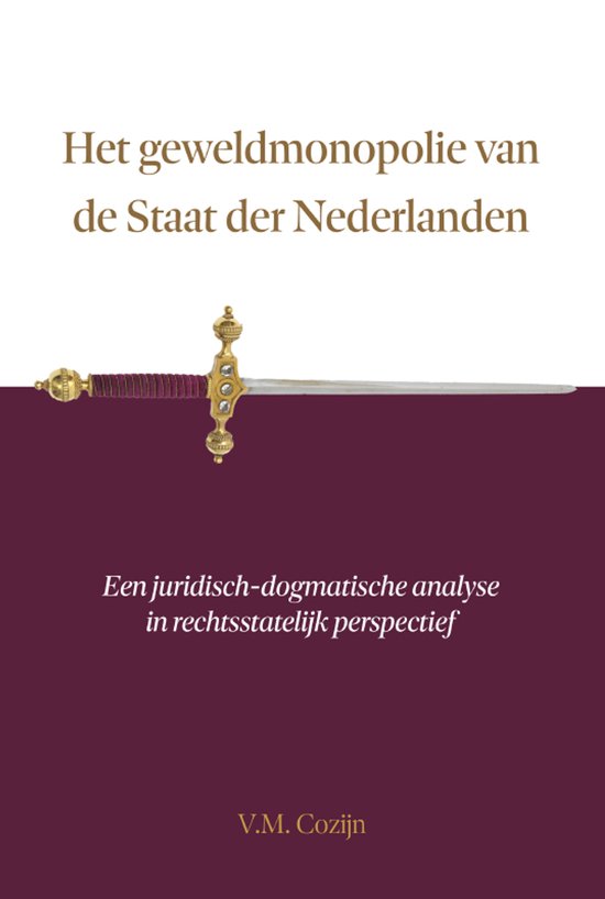 Het geweldmonopolie van de Staat der Nederlanden - cover