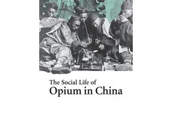 The Social Life of Opium in China