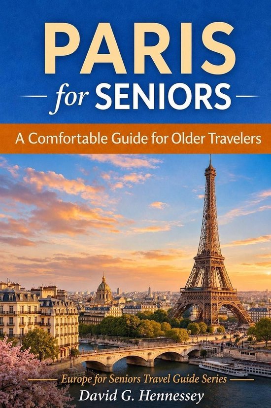 Europe for Seniors Travel Guide 1 - Paris for Seniors - cover