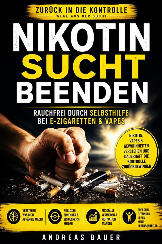 Zurück in die Kontrolle – Wege aus der Sucht 1 - Nikotins ... - cover