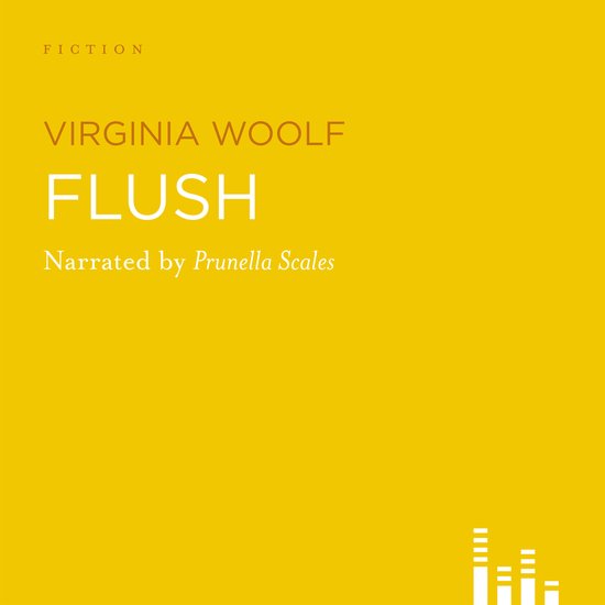 Boekcover van 'Flush' van Virginia Woolf, verteld door Prunella Scales, op een gele achtergrond.