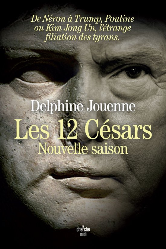 Les 12 Césars, nouvelle saison - De Néron à Trump, Poutin ... - cover