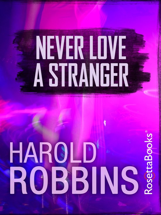 Boekomslag met de titel 'Never Love A Stranger' en auteur 'Harold Robbins' op een paarse, wazige achtergrond.