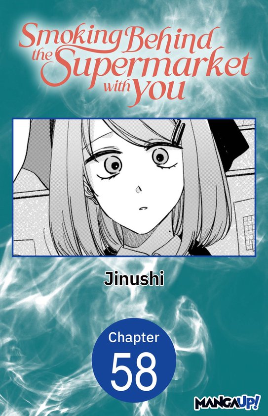 Smoking Behind the Supermarket with You Chapter Serials 58 - ... - cover