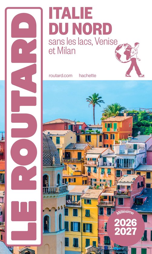 Le Routard Italie du Nord, sans les lacs, Venise et Milan. Met de jaargang 2026-2027.