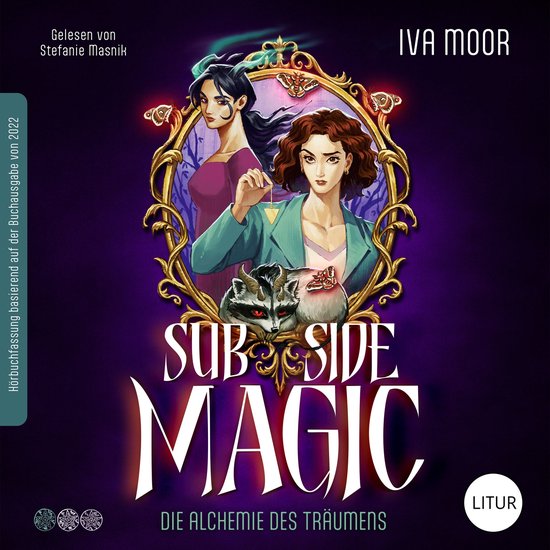 Twee vrouwen en een wasbeer in een sierlijke lijst. Titel: Sub Side Magic - Die Alchemie des Träumens.
