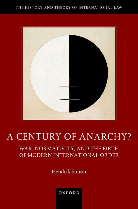 The History and Theory of International Law-A Century of Ana ... - cover