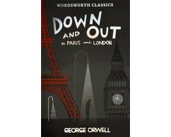 Down and Out in Paris and London & The Road to Wigan Pier