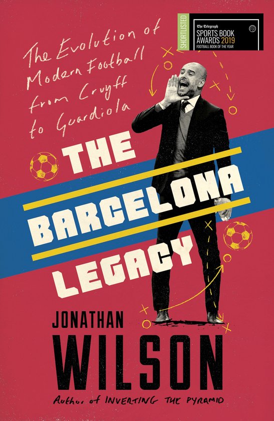 Couverture du livre 'The Barcelona Legacy' avec Pep Guardiola criant, texte 'The Evolution of Modern Football from Cruyff to Guardiola'.