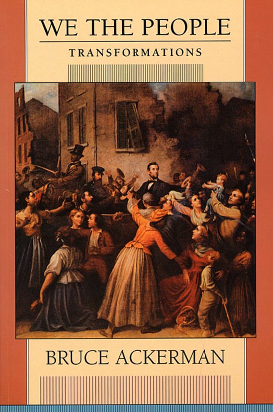 Boekcover: 'WE THE PEOPLE TRANSFORMATIONS' van Bruce Ackerman. Een schilderij van een menigte in een stad. Met tekst in het zwart en oranje.