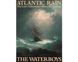 Atlantic Rain: The Lost Fisherman's Blues Recordings