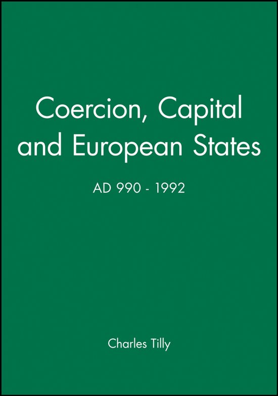 Livre 'Coercion, Capital and European States AD 990 - 1992' par Charles Tilly sur fond vert.