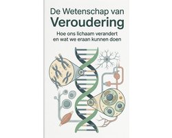 De Wetenschap van Veroudering