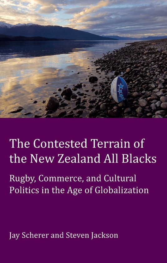 The Contested Terrain of the New Zealand All Blacks - cover