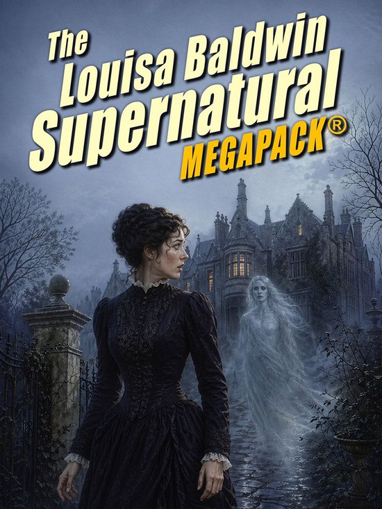 The Louisa Baldwin Supernatural MEGAPACK® - cover