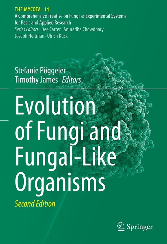 The Mycota- Evolution of Fungi and Fungal-Like Organisms