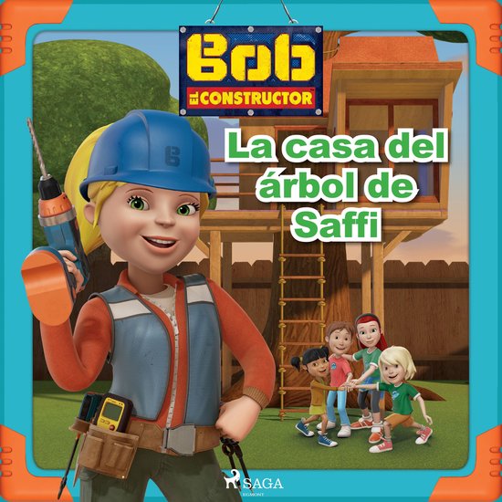 Bob el Constructor - La casa del árbol de Saffi - cover