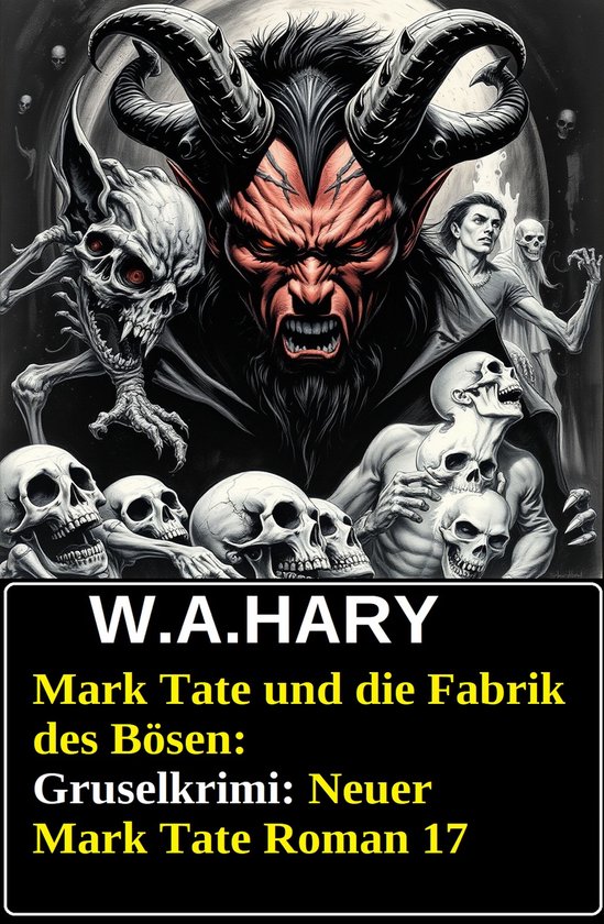 Mark Tate und die Fabrik des Bösen: Gruselkrimi: Neuer Mark ... - cover